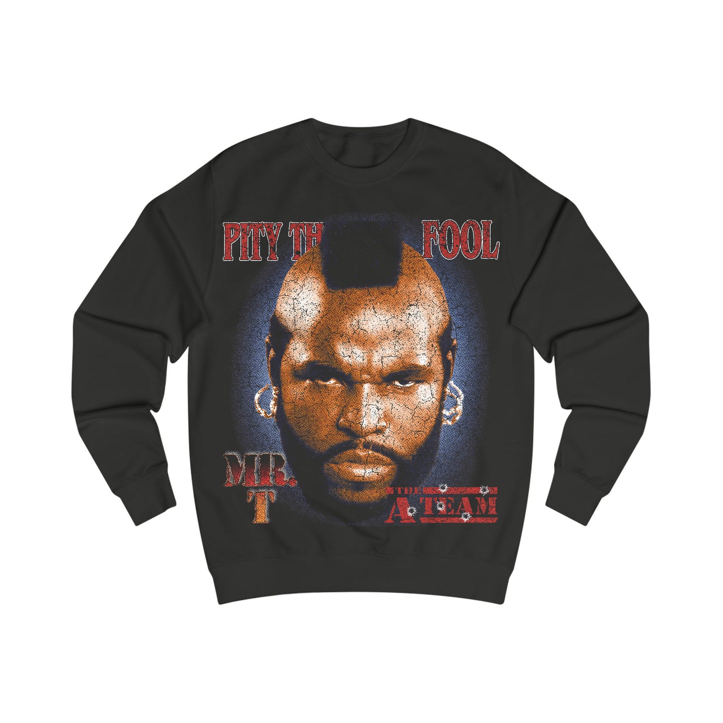 Mr. T Sweatshirt